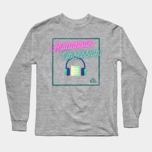 Audiobook Obsession Long Sleeve T-Shirt